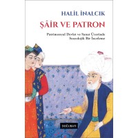 Şâir ve Patron: Patrimonyal Devlet ve Sanat Üzerin