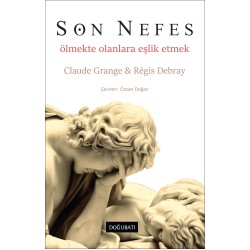 Son Nefes: Ölmekte Olanlara Eşlik Etmek