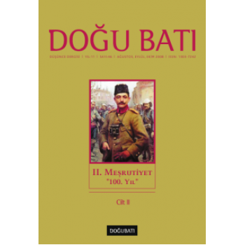 Doğu Batı Sayı 46: II. Meşrutiyet - II