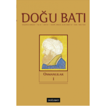 Doğu Batı Sayı 51: Osmanlılar - I