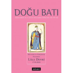 Doğu Batı Sayı 85: Metafor ve Gerçeklik Arasında Lâle Devri (1718-2018)