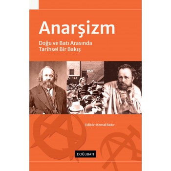 Anarşizm: Doğu ve Batı Arasında Tarihsel Bir Bakış