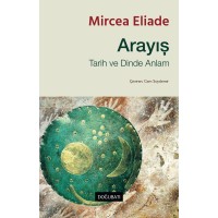 Arayış: Tarih ve Dinde Anlam Arayış: Tarih ve Dinde Anlam