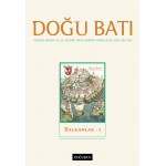 Doğu Batı Sayı 89: Balkanlar - I