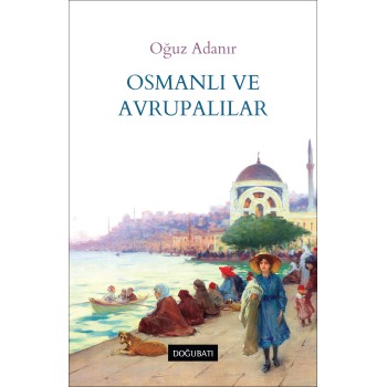 Osmanlı ve Avrupalılar