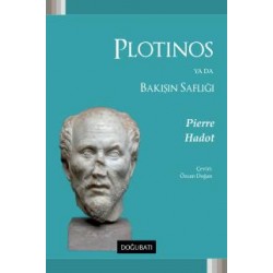 Plotinos ya da Bakışın Saflığı