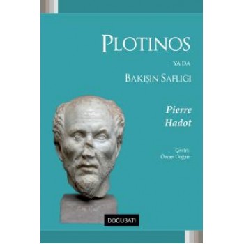 Plotinos ya da Bakışın Saflığı