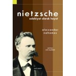 Nietzsche - Edebiyat Olarak Hayat