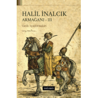 Halil İnalcık Armağanı-III