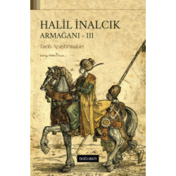 Halil İnalcık Armağanı-III