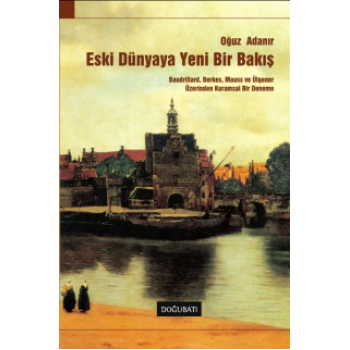 Eski Dünyaya Yeni Bir Bakış: Baudrillard, Berkes, Mauss ve Ülgener Üzerinden Kuramsal Bir Deneme 