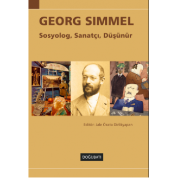 Georg Simmel: Sosyolog, Sanatçı, Düşünür