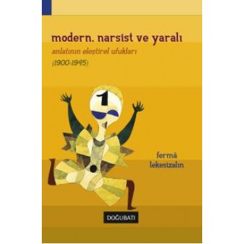 Modern Narsist ve Yaralı Romanın Eleştirel Ufukları