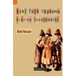 Eski Türk Toplumu Üzerine İncelemeler