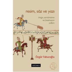 Resim, Söz ve Yazı: İmge Yaratmanın ve Bozmanın Yolları