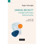 Samuel Beckett - Varlığa Eşlik Eden Kahramanlar