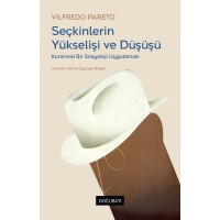 Seçkinlerin Yükselişi ve Düşüşü: Kuramsal Bir Sosy