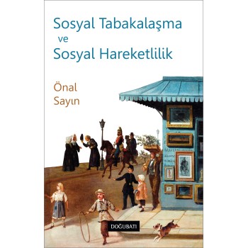 Sosyal Tabakalaşma ve Sosyal Hareketlilik Sosyal Tabakalaşma ve Sosyal Hareketlilik