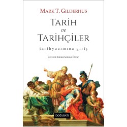 Tarih ve Tarihçiler: Tarihyazımına Giriş