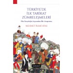 Türkiye'de İlk Tarikat Zümreleşmeleri: Din Sosyolojisi Açısından Bir Araştırma