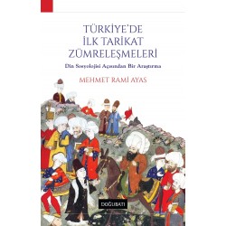 Türkiye'de İlk Tarikat Zümreleşmeleri: Din Sosyolojisi Açısından Bir Araştırma