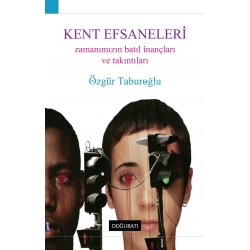 Kent Efsaneleri: Zamanımızın Batıl İnançları ve Takıntıları