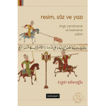 Resim, Söz ve Yazı: İmge Yaratmanın ve Bozmanın Yolları