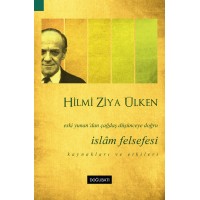 İslâm Felsefesi: Eski Yunan’dan Çağdaş Düşünceye Doğru