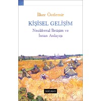 Kişisel Gelişim: Neoliberal İletişim ve İnsan Anlayışı