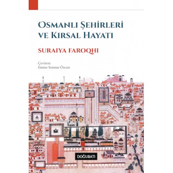 Osmanlı Şehirleri ve Kırsal Hayatı