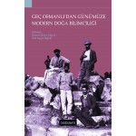 Geç Osmanlı'dan Günümüze Modern Doğa Bilimciliği